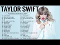 Download Lagu Taylor Swift Greatest Hits Full Album 2023 🎸 Taylor Swift Best Songs Playlist 2023