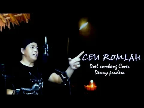 Download MP3 Ceu Romlah - Doel Sumbang Cover Denny Pradesa