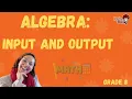 Grade 8 Algebra Input and Output