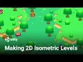 Authoring 2D Levels with Isometric Tilemap in Unity 2018 3 Tutorial