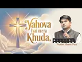 Download Lagu Yahova Hai Mera Khuda | Powerful Hindi Christian Worship Song ✝️ 2025