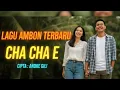 Lagu CHA CHA E – Lagu Ambon Terbaru 2026 | Viral TikTok, Sound Trending, Slow Maluku Baper | Andre Gili 