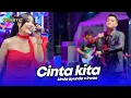 Download Lagu CINTA KITA - LINDA AYUNDA X IRWAN - LIVE SIMPATIK MUSIC IMA PRODUCTION - SENTUL LUMAJANG