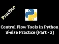 Control Flow Tools If Statement Practice Part 3 - Python Programming LearnWithMrRJ