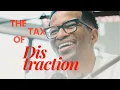The Tax of Distraction The Ryan Leak Podcast