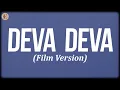 Deva Deva - Pritam Arijit Singh Jonita Gandhi Amitabh Bhattacharya