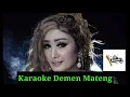 Download Lagu Karaoke Demen Mateng | Nunung Alvi