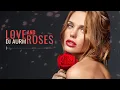 Download Lagu DJ AURM - Love And Roses (Romantic Deep House · Love Instrumental Music)