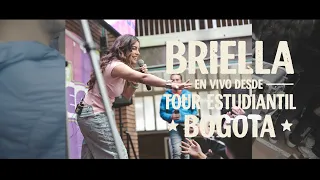 Briella - En Vivo desde el Tour Estudiantil en Bogotá