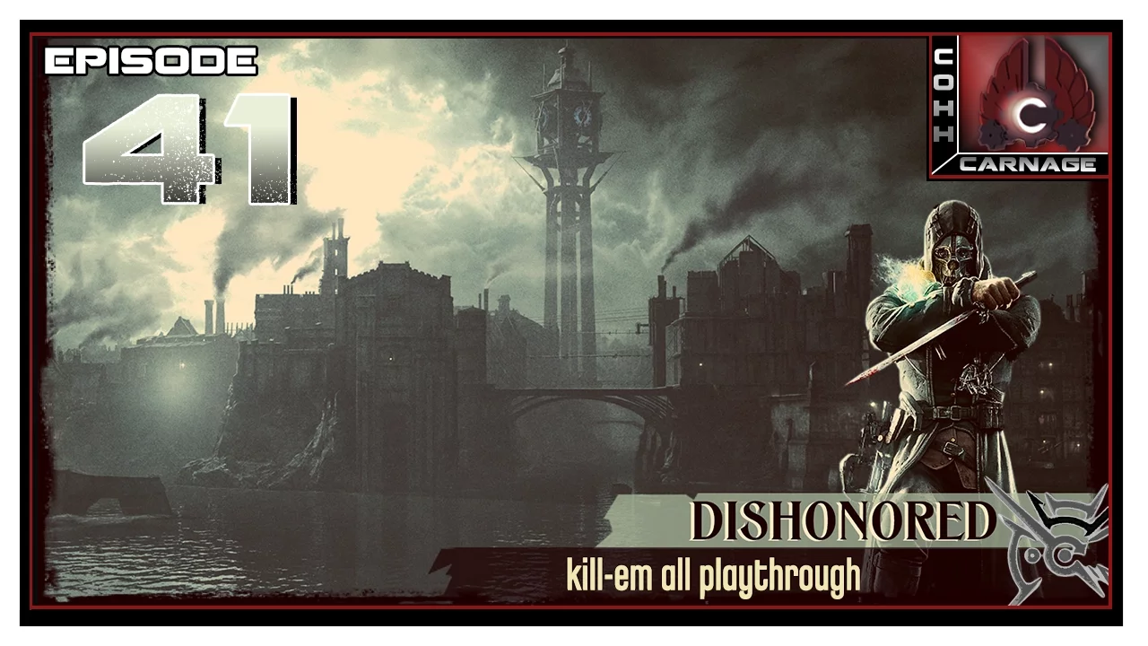 CohhCarnage Plays Dishonored DLC - Episode 41