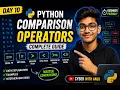 Python Comparison Operators Explained Day 10 Complete Beginner Tutorial