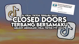 dj closed doors x terbang bersamaku full song maman fvndy viral tiktok