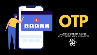 React OTP Machine Coding Round React Interview Questions
