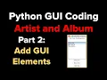 Python Tkinter GUI Tutorial Artist and Album 2 Basic GUI Elements
