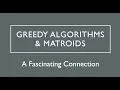 Greedy Algorithms and Matroids - A Fascinating Connection
