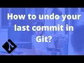 How to undo your last commit in Git