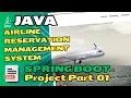 Java Spring Boot Tutorial Airline Reservation System Project part 01
