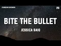 Download Lagu Jessica Baio - bite the bullet (Lyrics)