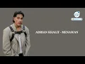Download Lagu ADRIAN KHALIF - MENAWAN (Lyrics Video)