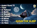 Lagu Beautiful Quran Before Sleep | Al-Fatiha,Ayatul Kursi,Surah Ar-Rahman, Al-Mulk, Yasin - By Alaa Aqel