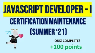 JavaScript Developer I Certification Maintenance Summer 21