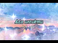 Download Lagu ADA UNTUKMU tyok satrio cover lirik (VIRAL) genggam tanganku bersamaku!!
