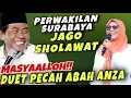 Lagu MASYAALLOH!! DUET PECAH ABAH ANZA UKHTI PERWAKILAN SURABAYA 