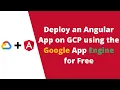 Deploy an Angular App on the GCP Using the Google App Engine for Free in Minutes