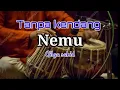 Download Lagu Nemu tanpa Kendang - Gilga sahid
