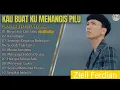 Download Lagu Ziell ferdian full allbum 2025 /kau buat ku menangis pilu