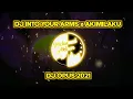 Lagu DJ INTO YOUR ARMS x AKIMILAKU - DJ OPUS FULL BASS 2021