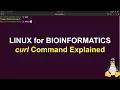 curl command Explained in Linux for Bioinformatics
