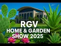 2025 RGV Home Garden Show Full Walk-Through at McAllen Convention Center