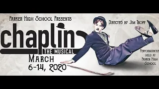 CHAPLIN the musical Parker High School March 2020