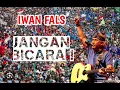 Download Lagu Iwan Fals - Jangan Bicara
