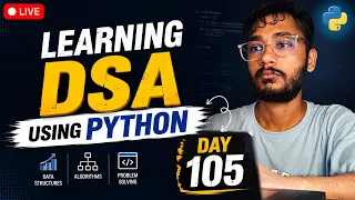 Day 105 DSA Learning Problem Solving Using Python