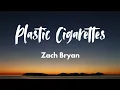 Lagu Plastic Cigarettes - Zach Bryan