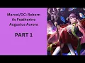 Reborn As Featherine Augustus Aurora PART 1