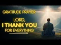 Thank You God For Everything Thanksgiving Prayer