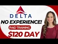 DELTA Hiring NO Experience Needed 120 Day Paid Training Work From Home Job No Degree USA