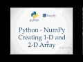 Numpy library in Python Creating one and two dimensional arrays