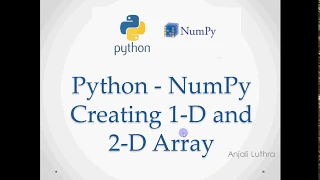 Numpy library in Python Creating one and two dimensional arrays