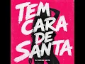 Tem Cara de Santa - DJ Kaio Mix & Mc Gn22