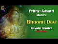 Download Lagu Prithvi Gayatri Mantra 108 Times | Bhoomi Devi Gayatri Mantra | Mother Erth | Sanatan Pratha