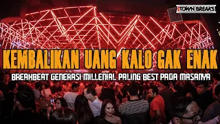 KEMBALIKAN UANG KALO GAK ENAK !! BREAKBEAT GENERASI MILLENIAL PALING BEST DI MASA NYA 2026