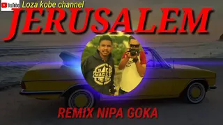 Download JERUSALEM spesial tahun baru 2020 remix nipa goka[LB Official musik] MP3