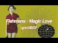 Fishmans - Magic Love