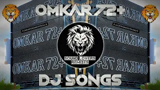 omkar 72 plus dj songs 2025 dj remix songs trending mix sound lovers remixes omkar72 