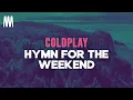 Download Lagu Coldplay - Hymn For The Weekend (Lyrics)