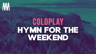 Coldplay Hymn For The Weekend Lyrics 
